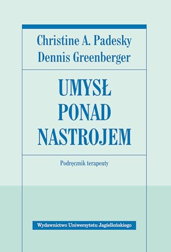 Umysl ponad nastrojem Podrecznik terapeuty von Wydawnictwo Uniwersytetu Jagiellonskiego