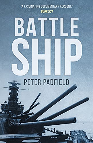 Battleship (Peter Padfield Naval History)