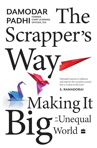 The Scrapper`s Way: Making It Big in an Unequal World von HarperBusiness