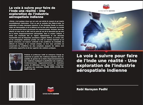 La voie à suivre pour faire de l'Inde une réalité - Une exploration de l'industrie aérospatiale indienne von Editions Notre Savoir