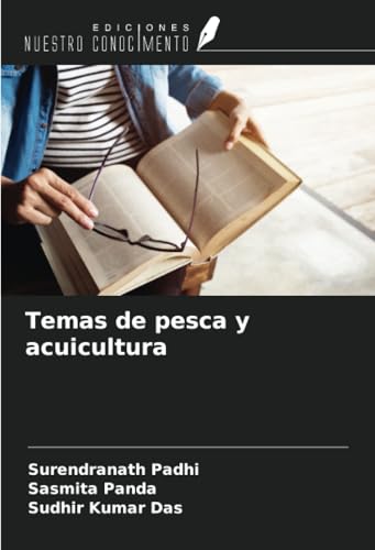 Temas de pesca y acuicultura von Ediciones Nuestro Conocimiento
