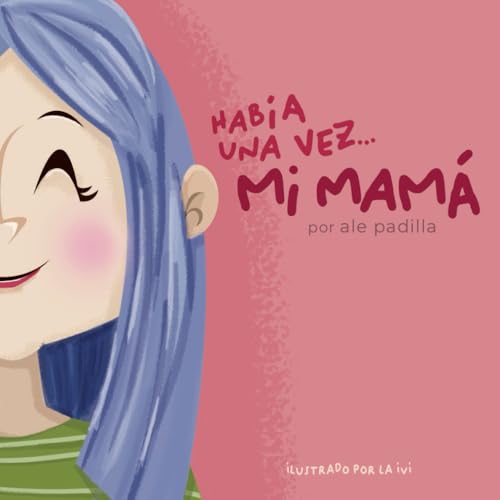 Había una vez mi mamá... von Use my own Imprint