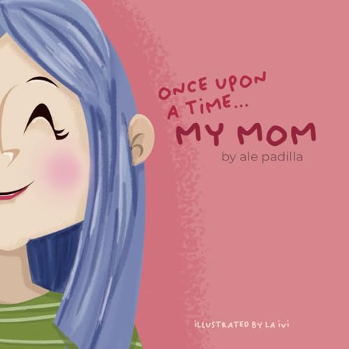 Once upon a time my mom von Independently published