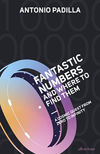 Fantastic Numbers and Where to Find Them: A Journey to the Edge of Physics von Allen Lane