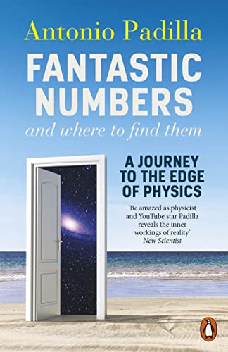 Fantastic Numbers and Where to Find Them: A Journey to the Edge of Physics von Penguin