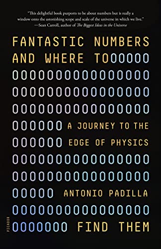 Fantastic Numbers and Where to Find Them: A Journey to the Edge of Physics