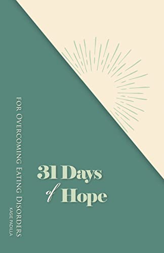 31 Days of Hope for Overcoming Eating Disorders von Westbow Press