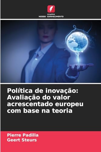 Política de inovação: Avaliação do valor acrescentado europeu com base na teoria von Edições Nosso Conhecimento