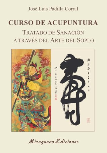 Curso de Acupuntura: Tratado de Sanación a través del Arte del Soplo (Colección Medicinas Blandas) von Miraguano Ediciones