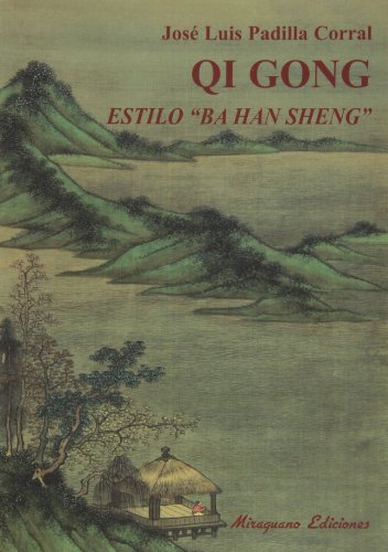Qi gong estilo "ba han sheng" (Medicinas Blandas) von Miraguano Ediciones