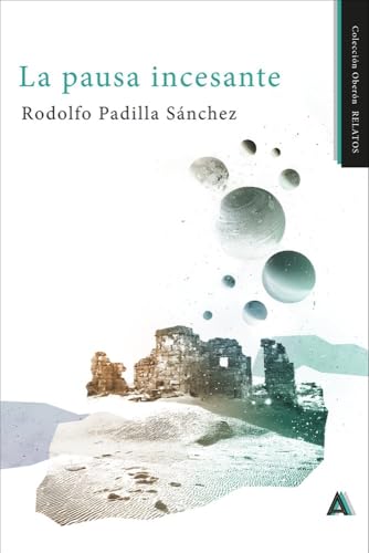 La pausa incesante (Oberón Relatos) von Aliar 2015 Ediciones, S.L.