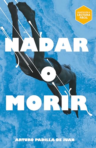 Nadar o morir (Lectura Fácil) (Gran Angular, Band 311)