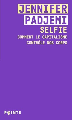 Selfie: Comment le capitalisme contrôle nos corps von POINTS