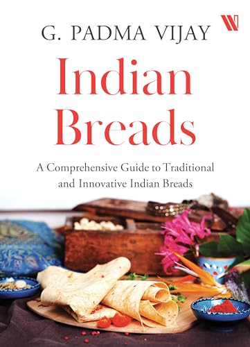Indian Breads: A Comprehensive Guide to Traditional and Innovative Indian Breads Indian Breads: A Comprehensive Guide to Traditional and Innovative Indian Breads von Westland