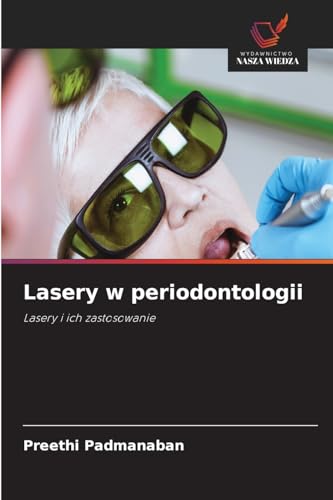 Lasery w periodontologii: Lasery i ich zastosowanie