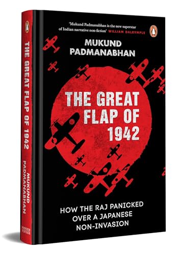 The Great Flap of 1942: How the Raj Panicked Over a Japanese Non-Invasion von Vintage Books