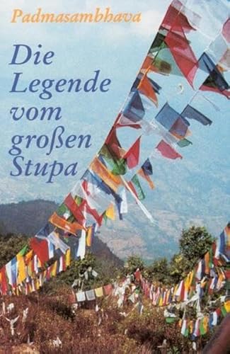 Die Legende vom großen Stupa: Erzählung vom Bau des Stupa in Kathmandu