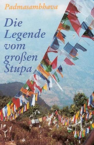 Die Legende vom großen Stupa: Erzählung vom Bau des Stupa in Kathmandu