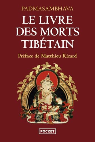 Le livre des morts Tibétain: La Grande Libération par l'écoute dans les états intermédiaires von Pocket