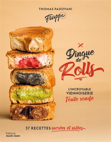 Dingue de rolls: L'incroyable viennoiserie toute ronde