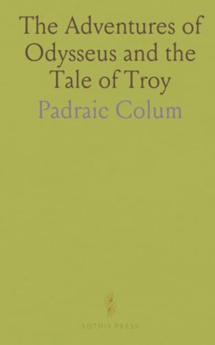 The Adventures of Odysseus and the Tale of Troy von Sothis Press