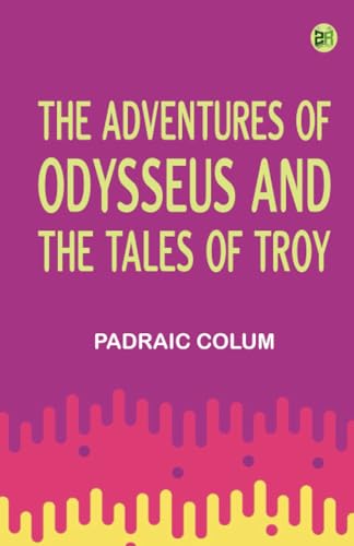 The Adventures of Odysseus and The Tales of Troy von Zinc Read