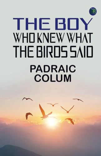 The Boy Who Knew What the Birds Said von Zinc Read