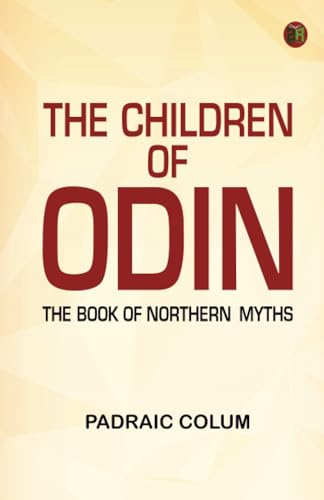 The Children of Odin: The Book of Northern Myths von Zinc Read