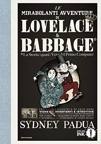 Le mirabolanti avventure di Lovelace e Babbage (Oscar Ink) von Mondadori