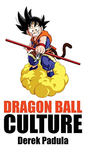 Dragon Ball Culture Volume 2: Adventure von Derek Padula