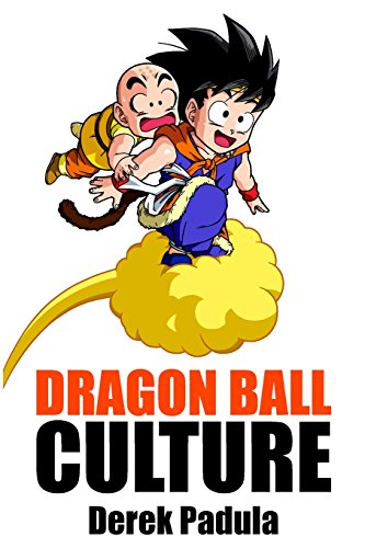 Dragon Ball Culture Volume 3: Battle von Derek Padula