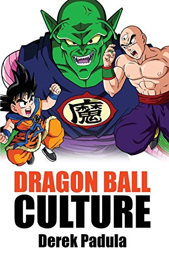 Dragon Ball Culture Volume 5: Demons von Derek Padula