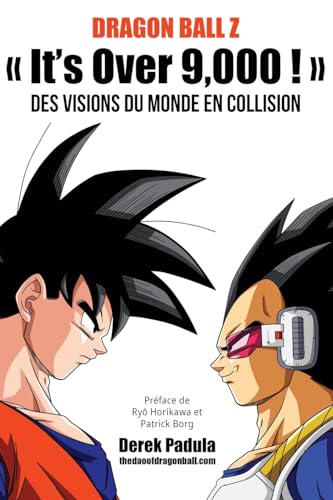 Dragon Ball Z « It's Over 9,000 ! » Des visions du monde en collision
