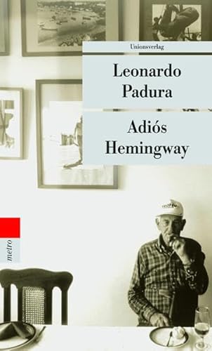 Adiós Hemingway: Roman (Unionsverlag Taschenbücher)