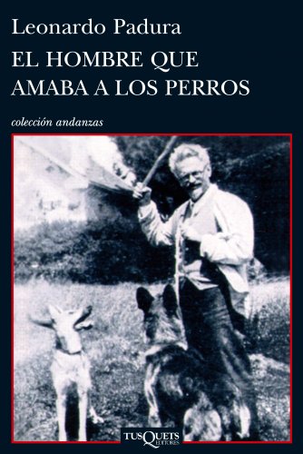 El hombre que amaba a los perros (Andanzas, Band 700) von Tusquets Editores S.A.
