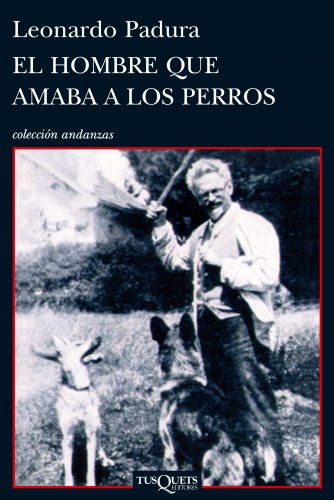 El hombre que amaba a los perros (Andanzas, Band 700)