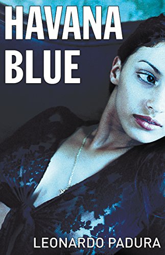 Havana Blue (Mario Conde Investigates)