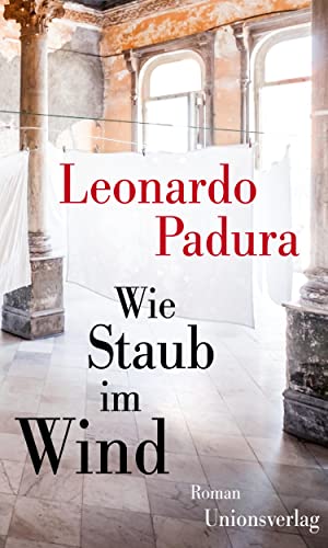 Wie Staub im Wind: Roman von Unionsverlag