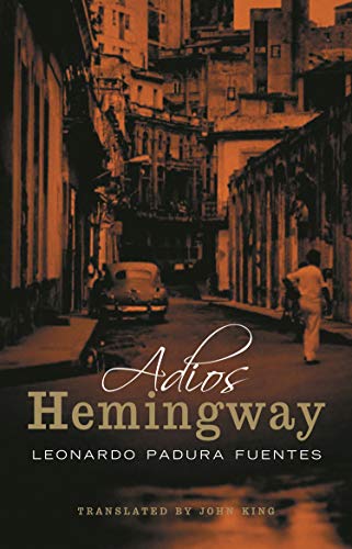 Adios Hemingway: Leonardo Padura Fuentes von Canongate Books Ltd