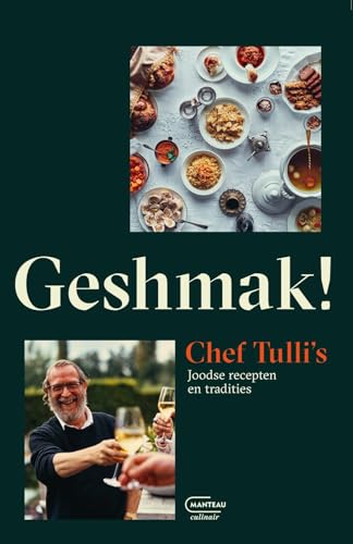 Geshmak!: chef Tulli's Joodse recepten en tradities von Manteau