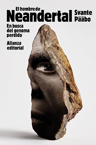 El hombre de Neandertal: En busca del genoma perdido (El libro de bolsillo - Ciencias, Band 6086) von Alianza Editorial