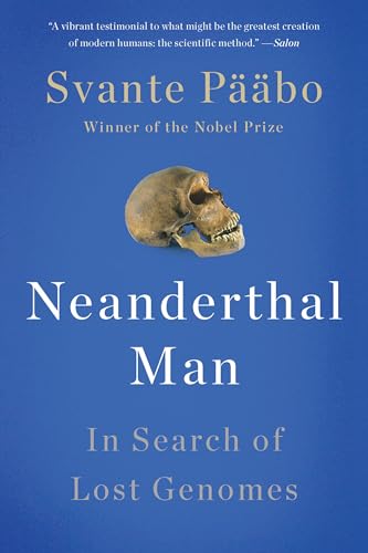 Neanderthal Man: In Search of Lost Genomes von Basic Books
