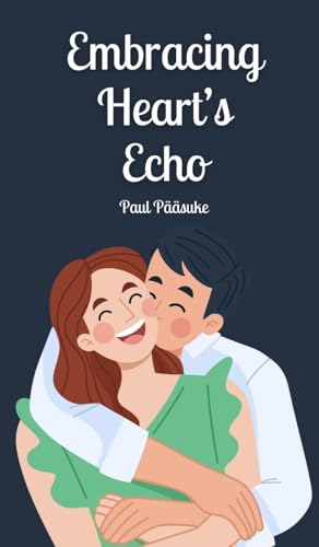 Embracing Heart's Echo von Book Fairy Publishing