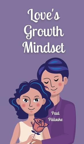 Love's Growth Mindset von Book Fairy Publishing
