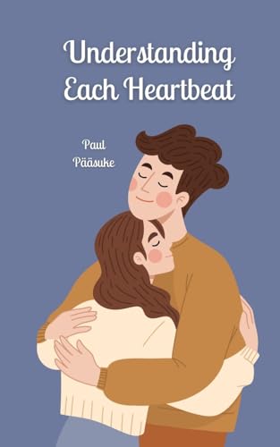 Understanding Each Heartbeat von Book Fairy Publishing