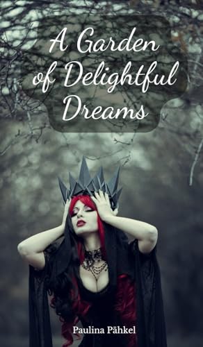 A Garden of Delightful Dreams von Swan Charm Publishing