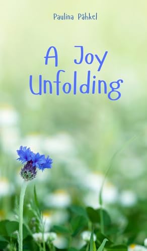 A Joy Unfolding von Swan Charm Publishing