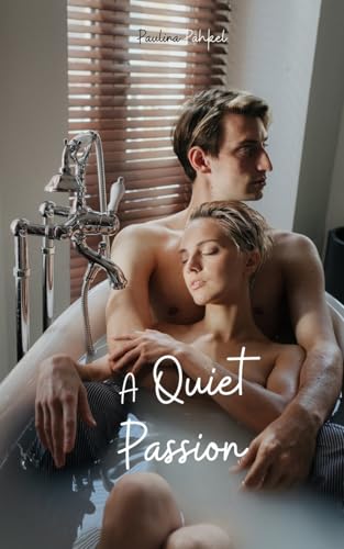 A Quiet Passion von Swan Charm Publishing
