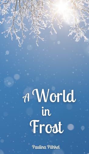 A World in Frost von Swan Charm Publishing