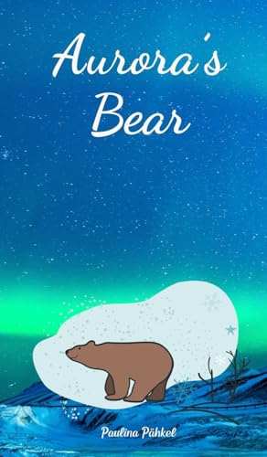 Aurora's Bear von Swan Charm Publishing